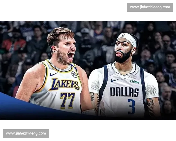 湖人重建共识：东契奇基石与詹皇争冠窗口并行